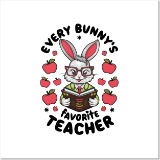 EVERY BUNNY'S FAVORITE TEACHER Posters and Art